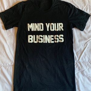 MIND YOUR BUSINESS T-shirt